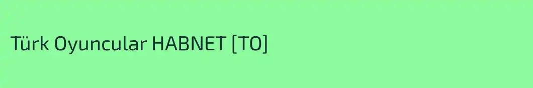 Türk Oyuncular HABNET [TO]